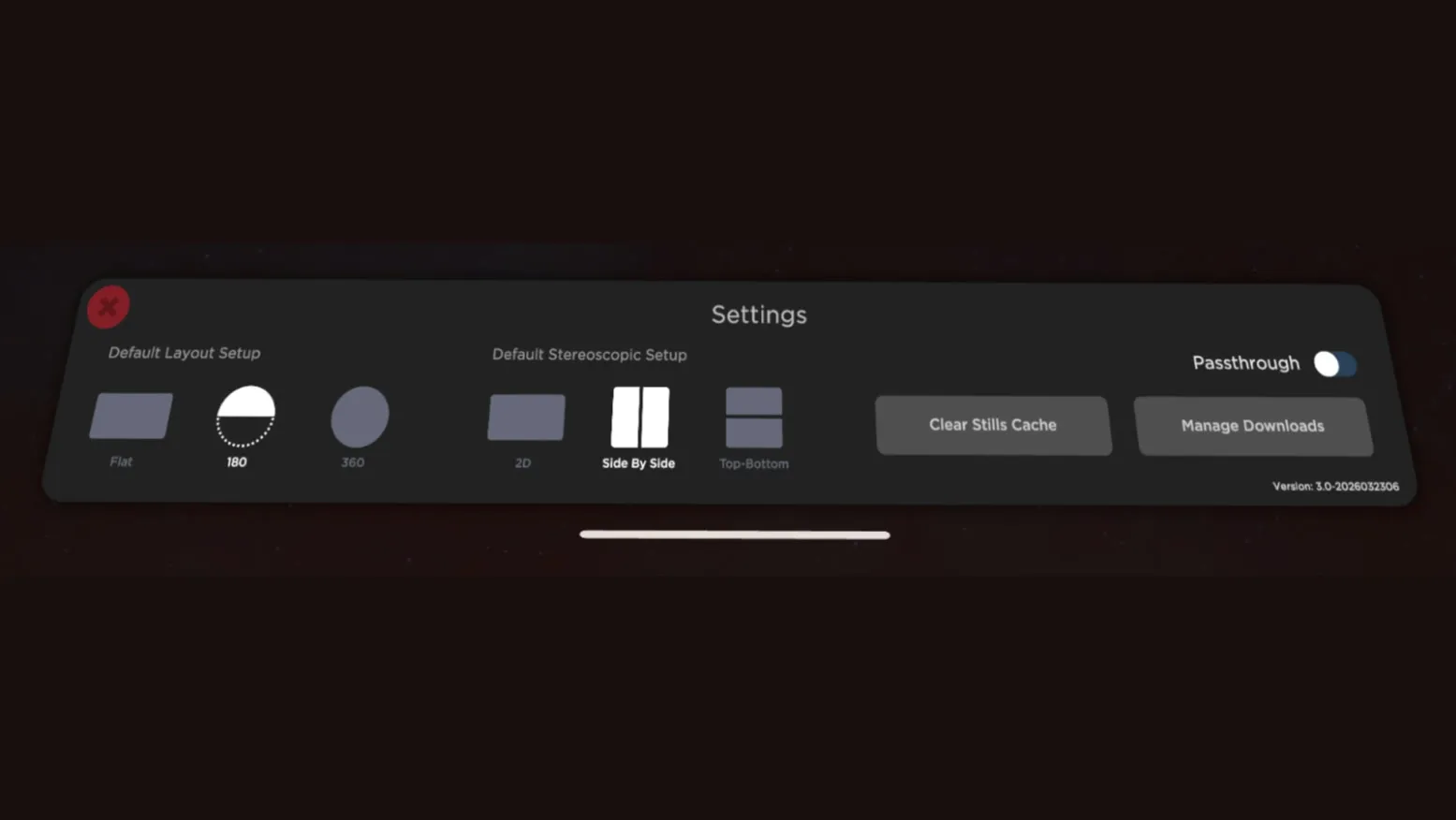 The Settings panel: Default Layout Setup (Flat, 180, 360), Default Stereoscopic Setup (2D, Side By Side, Top-Bottom), a Passthrough toggle, and Clear Stills Cache and Manage Downloads buttons.